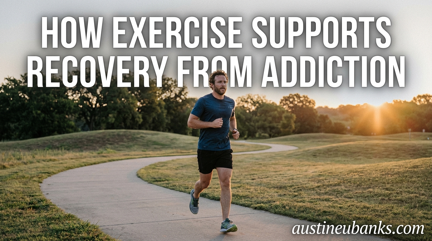 How Exercise Supports Recovery from Addiction