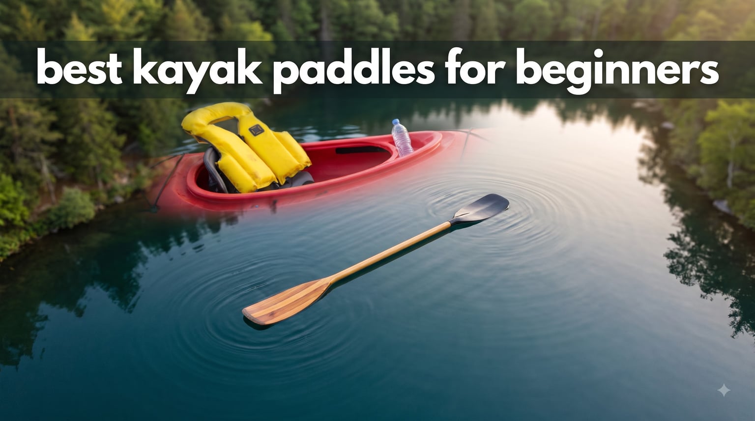 best kayak paddles for beginners