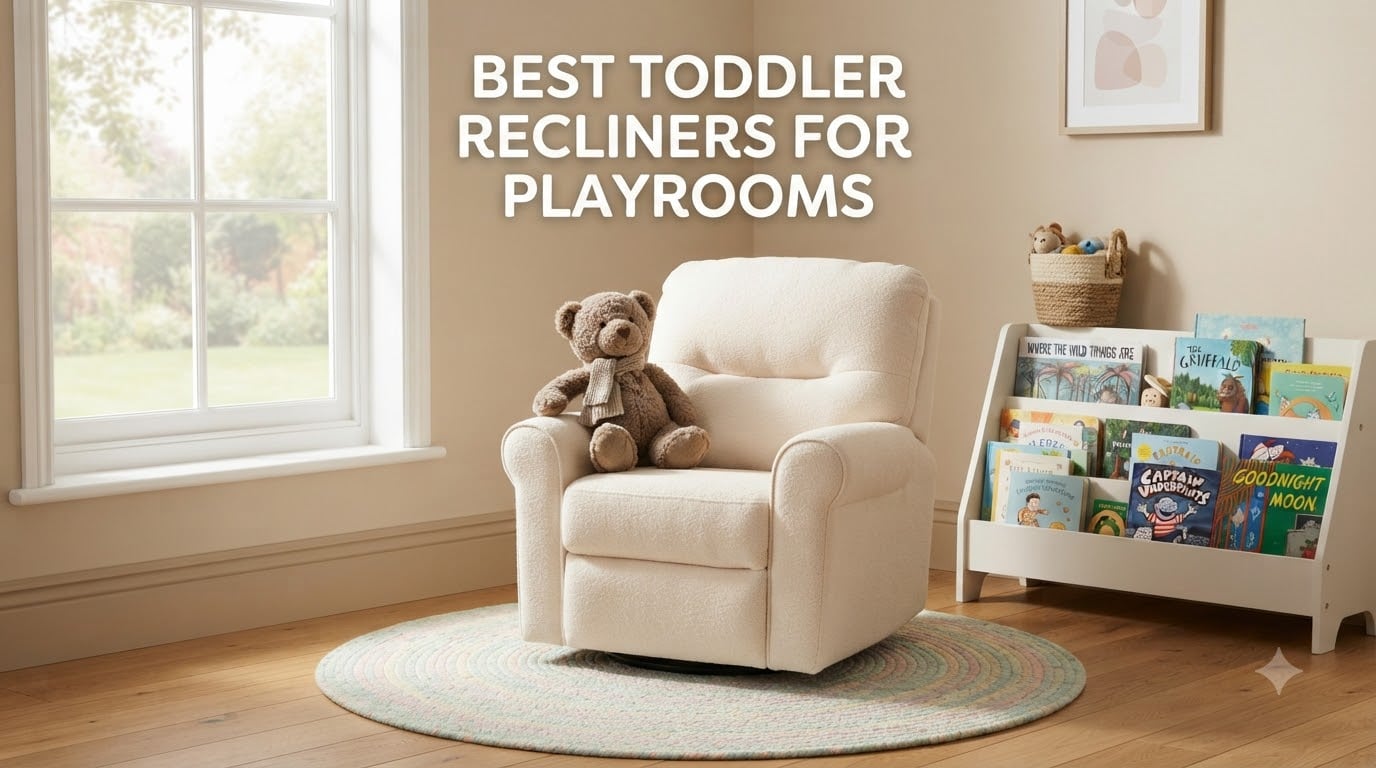 best toddler recliners for playrooms
