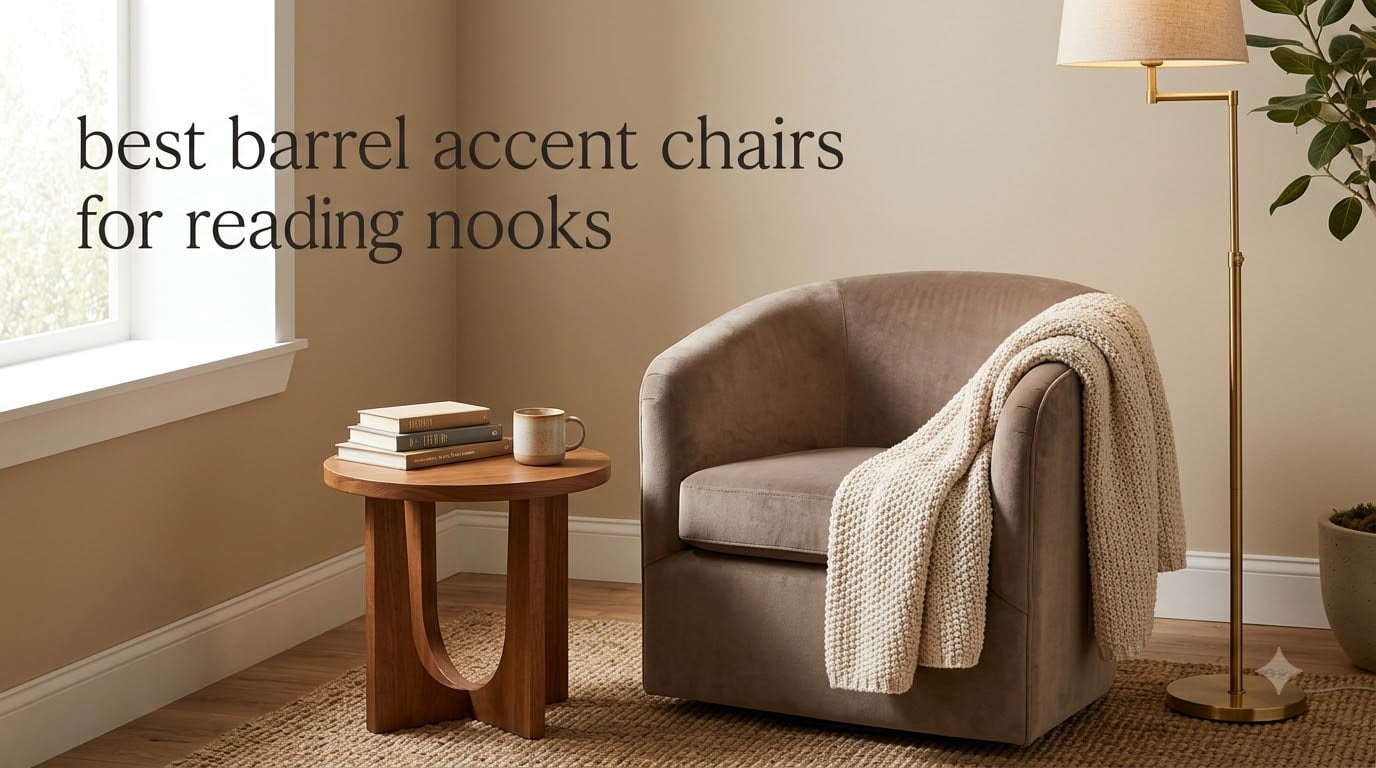 best barrel accent chairs for reading nooks