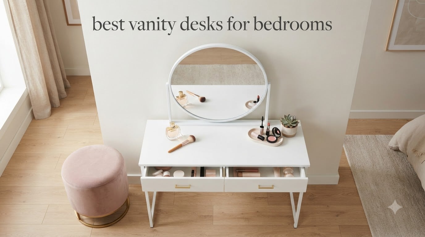 best vanity desks for bedrooms