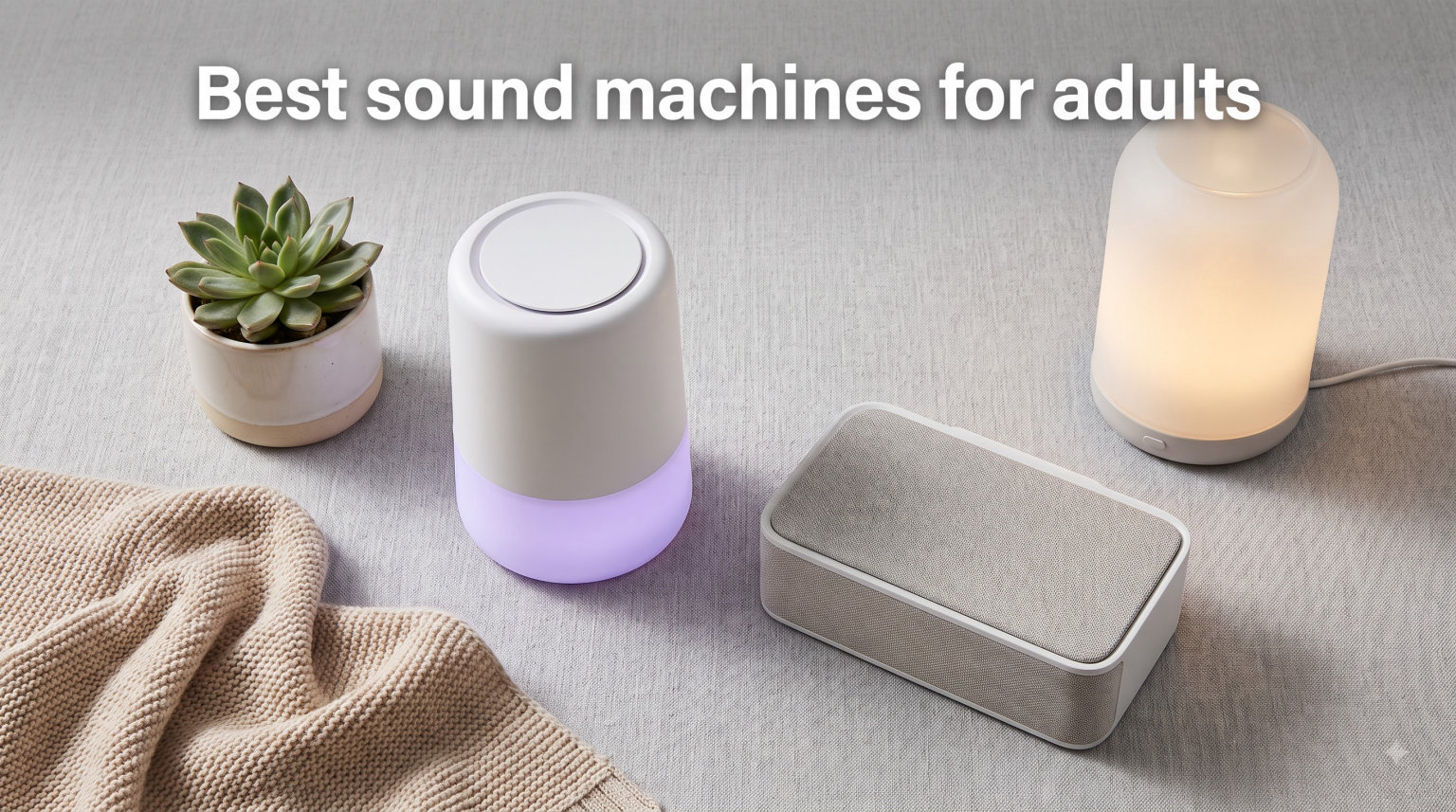 Best sound machines for adults