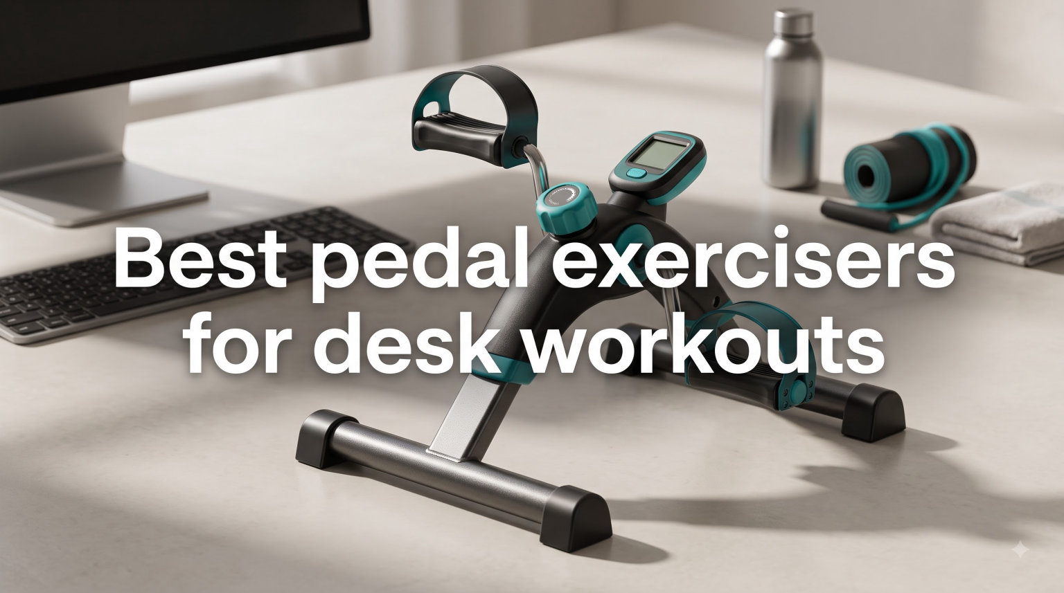 Best pedal exercisers for desk workouts