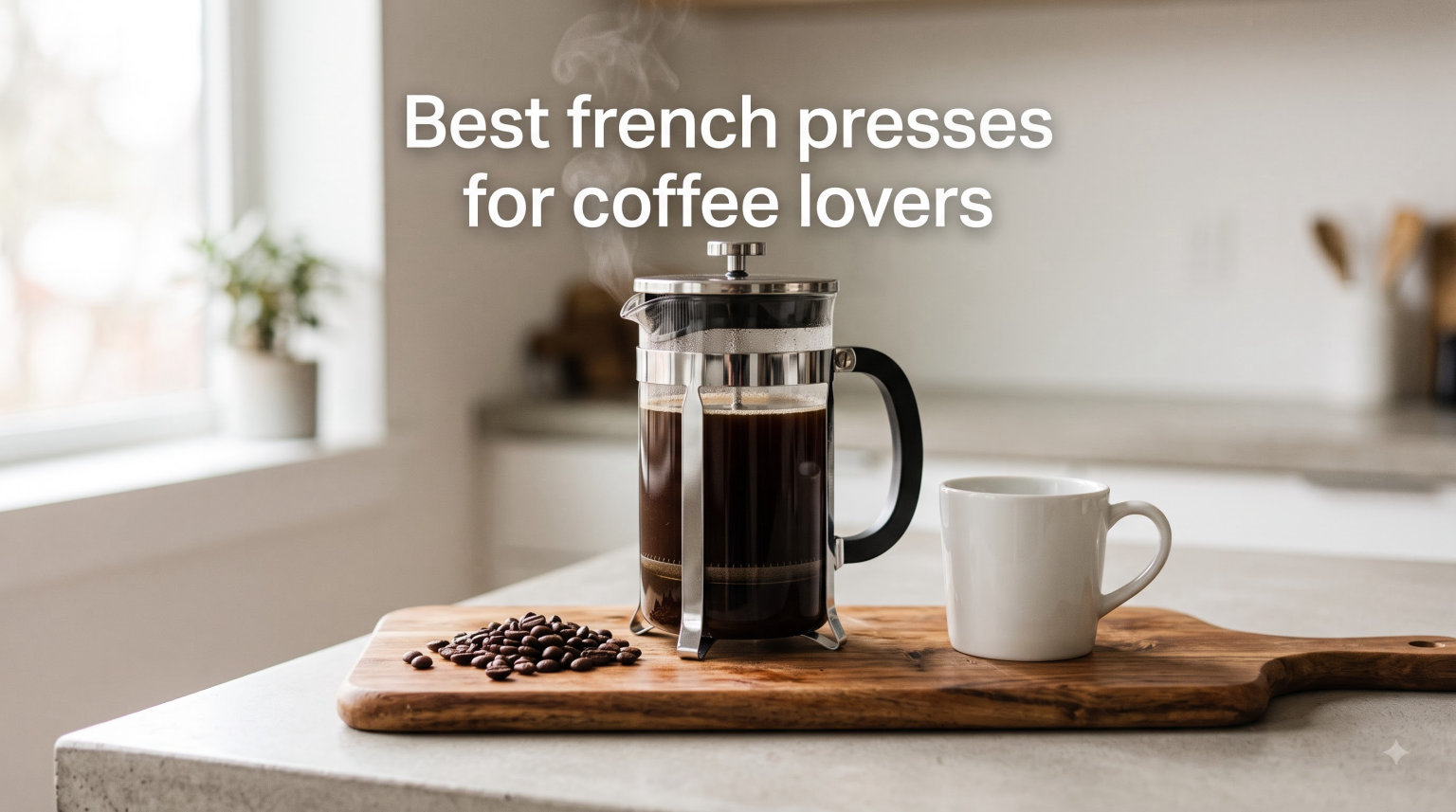 Best french presses for coffee lovers