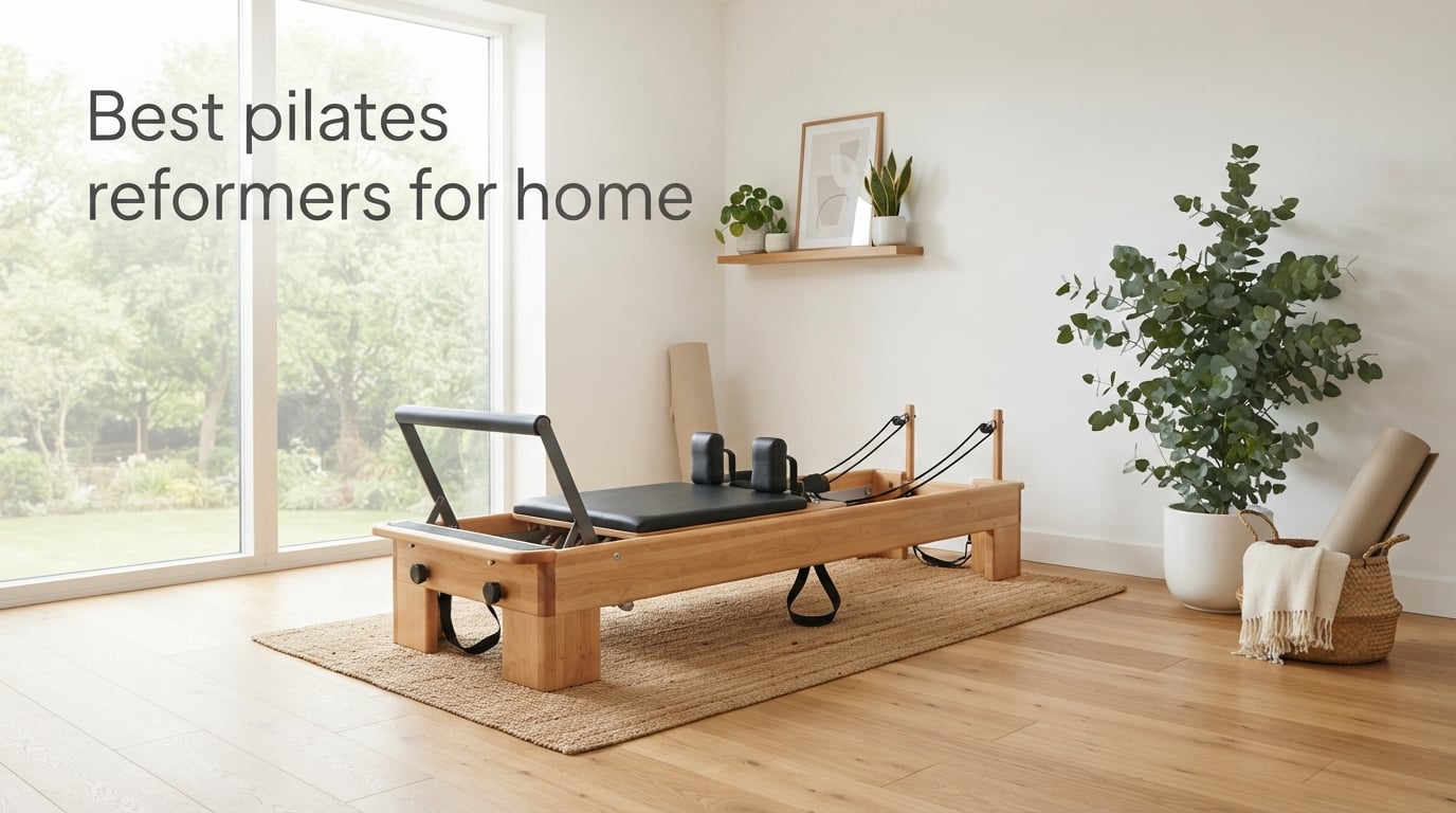 Best pilates reformers for home