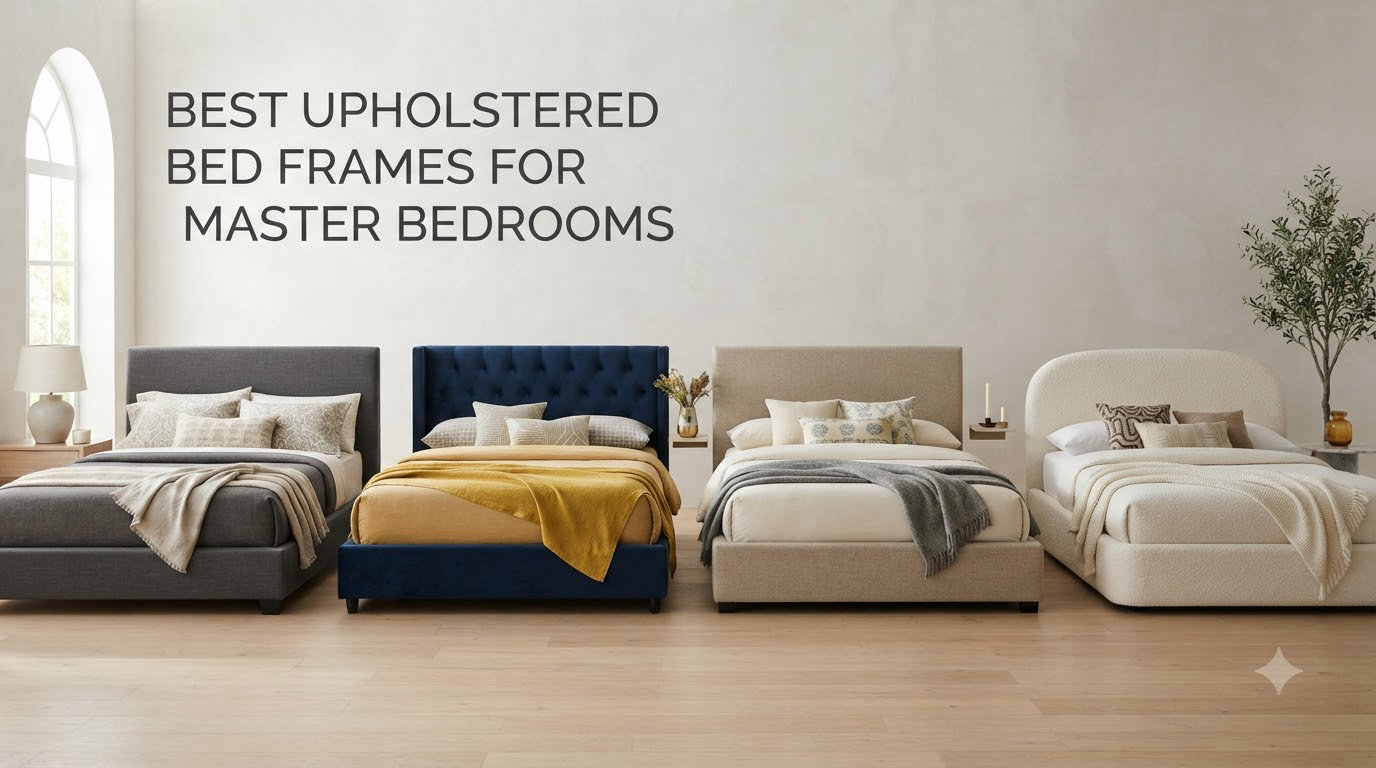 best upholstered bed frames for master bedrooms