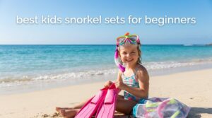 best kids snorkel sets for beginners