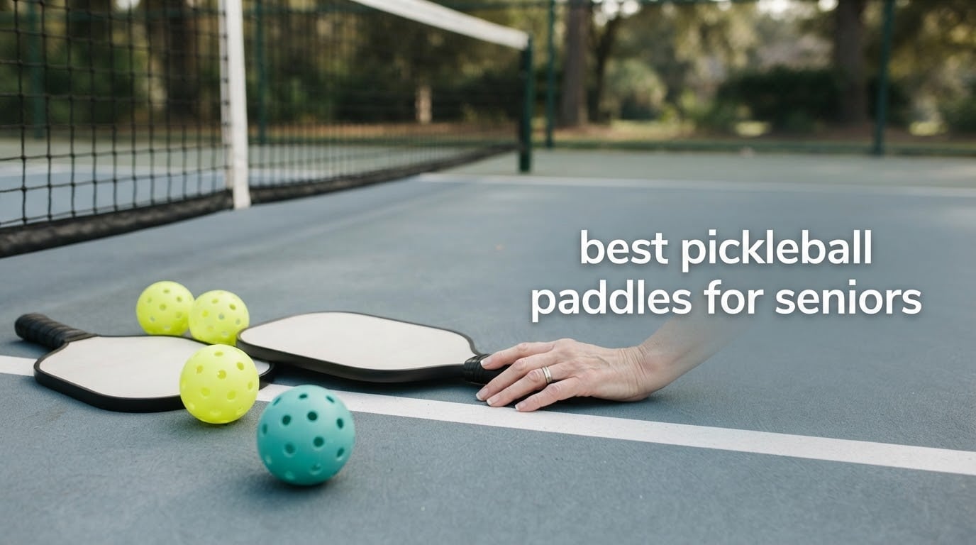 best pickleball paddles for seniors