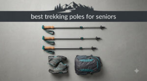 best trekking poles for seniors