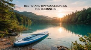 best stand up paddleboards for beginners