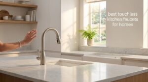 best touchless kitchen faucets for homes