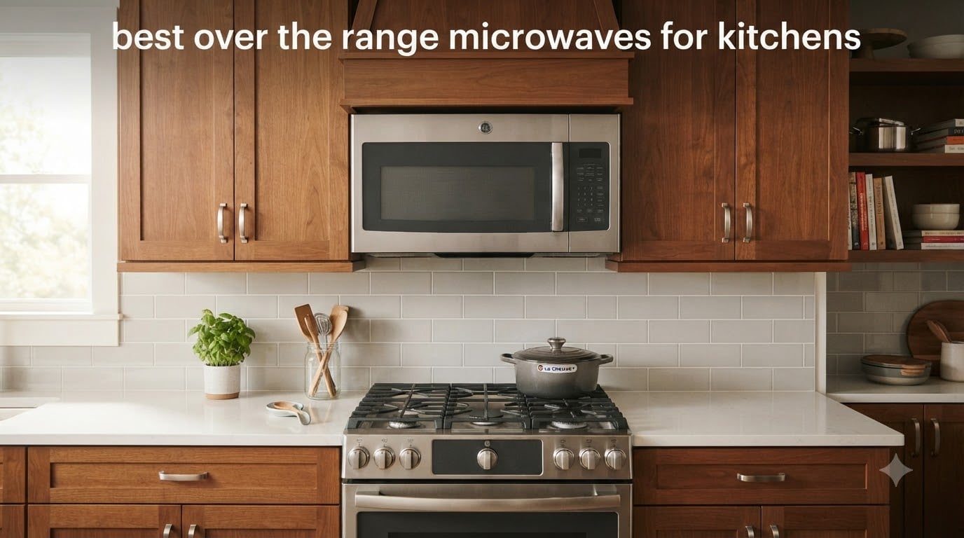 best over the range microwaves for kitchens