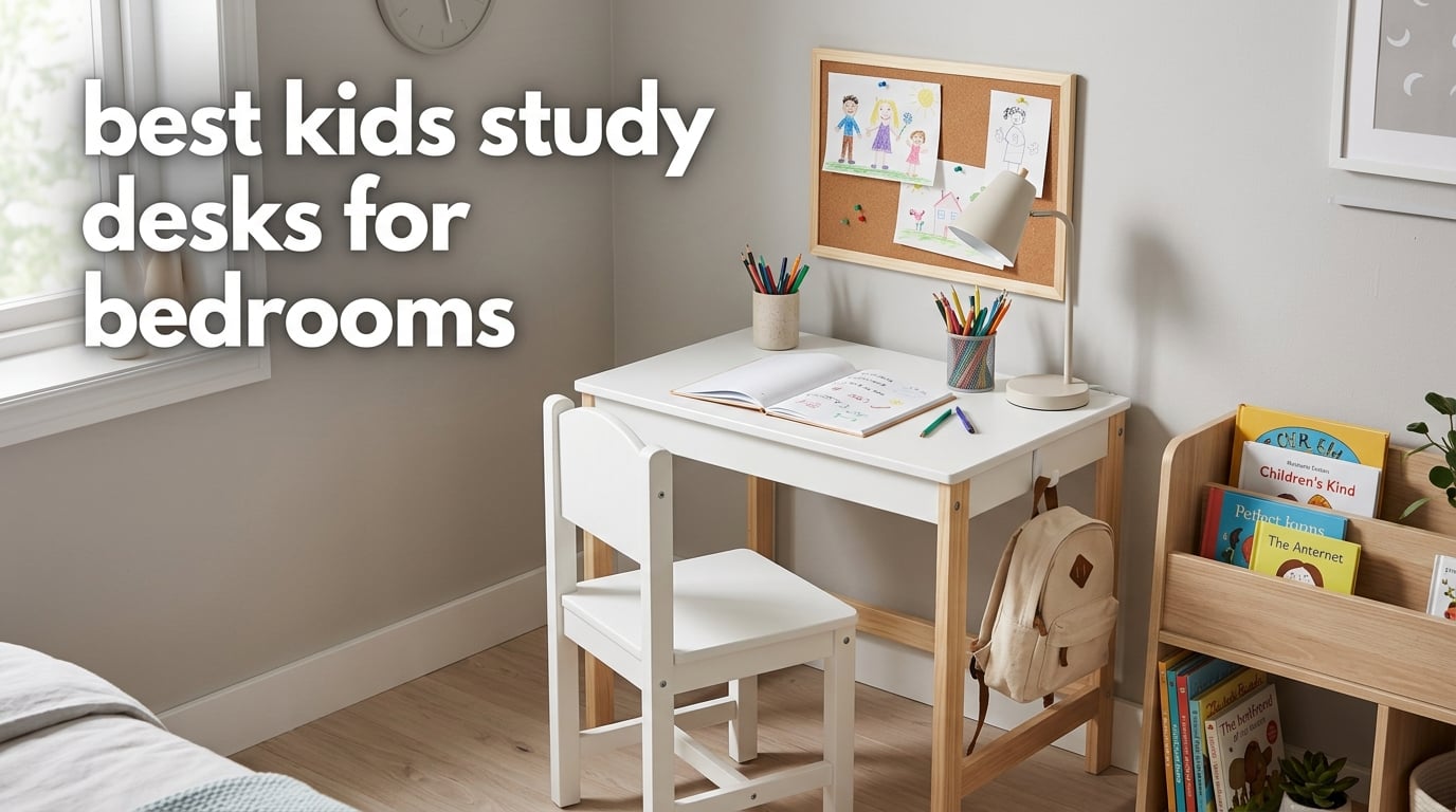 best kids study desks for bedrooms