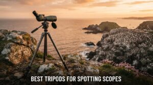 best tripods for spotting scopes