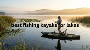 best fishing kayaks for lakes