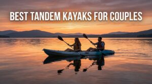 best tandem kayaks for couples