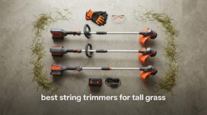 best string trimmers for tall grass