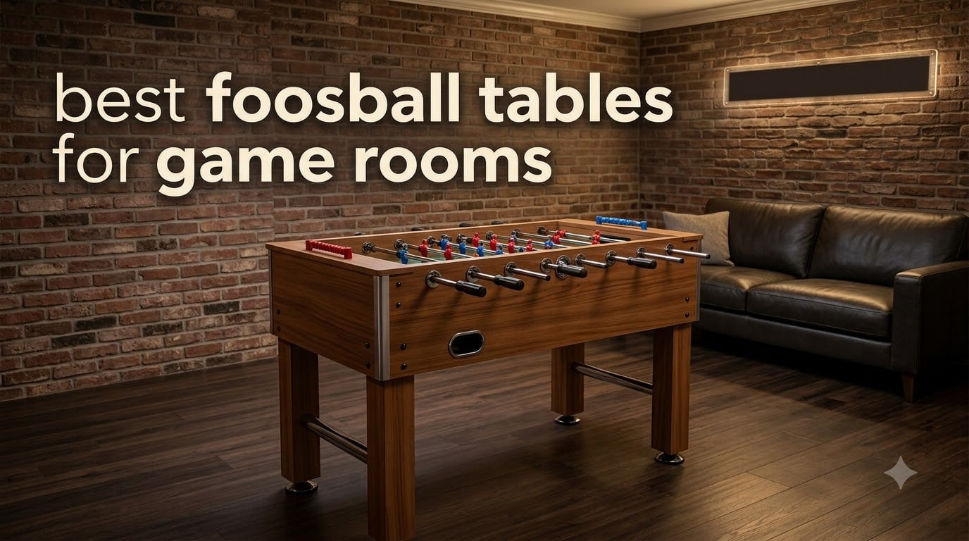 best foosball tables for game rooms