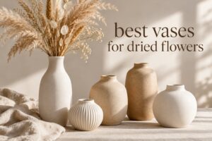 best vases for dried flowers