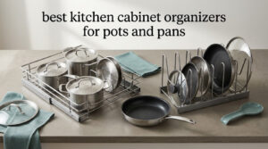 best kitchen cabinet organizers for pots and pans