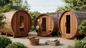 best outdoor barrel saunas for backyards